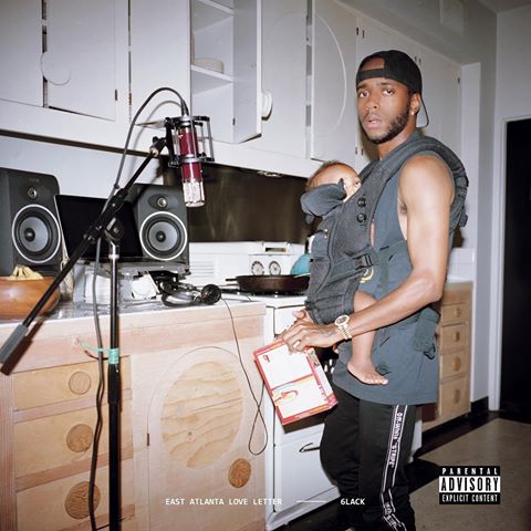 6lack - East Atlanta Love Letter 2018