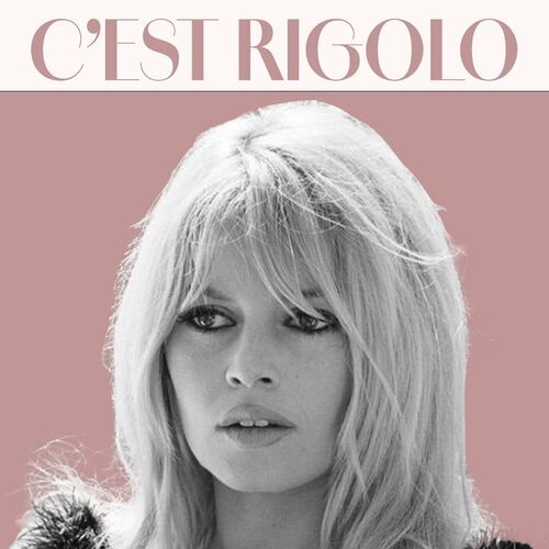 Brigitte Bardot - C'est rigolo Autre FLAC 2024