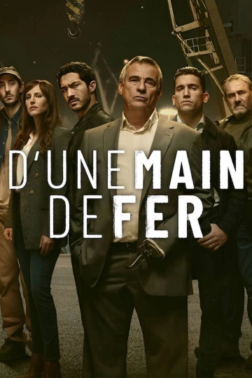 D'une main de fer Saison 1 VOSTFR HDTV 2024