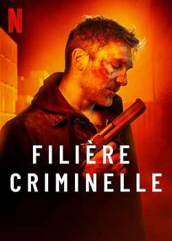 Filière Criminelle FRENCH WEBRIP x264 2022