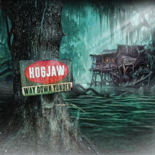 Hogjaw - Way Down Yonder 2018