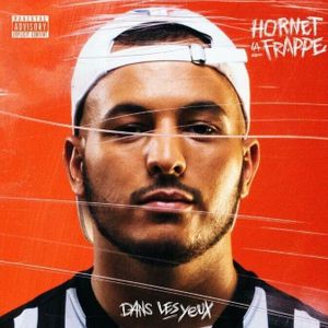 Hornet La Frappe - Dans les yeux 2018