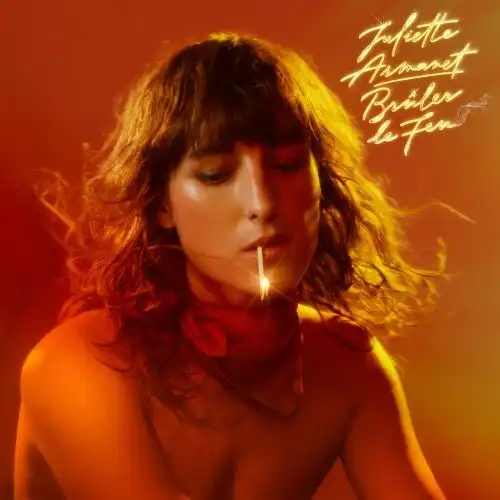 Juliette Armanet - Brûler le feu 2021