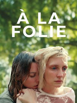 À La Folie FRENCH WEBRIP 720p 2022