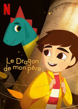 Le Dragon de mon père FRENCH WEBRIP 1080p 2022