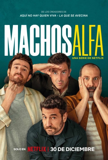 Machos Alfa - Alpha Males Saison 3 MULTI HDTV 1080p 2025