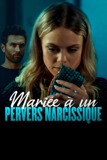 Mariée a un pervers narcissique FRENCH WEBRIP x264 2023