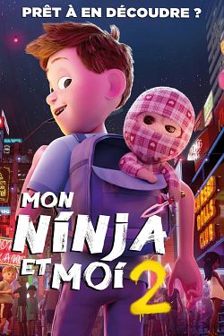 Mon ninja et moi 2 FRENCH DVDRIP 2022