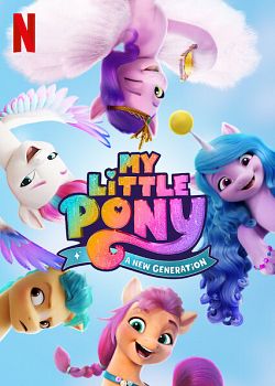 My Little Pony Nouvelle Génération FRENCH WEBRIP 2021