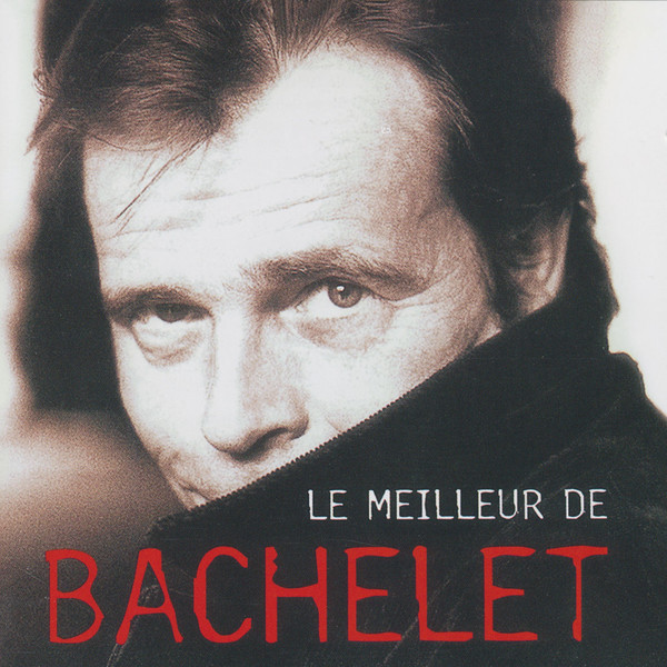 Pierre Bachelet - Le Meilleur De Bachelet Autre FLAC 1998