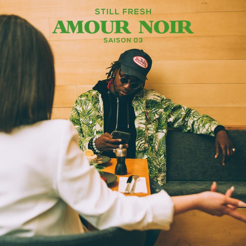 Still Fresh – AMOUR NOIR (SAISON 3) 2021