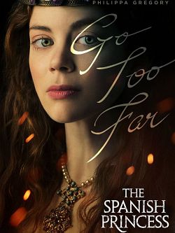 The Spanish Princess S02E01 FRENCH HDTV