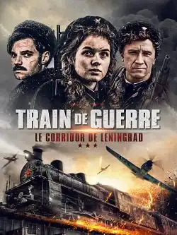 Train de guerre : le corridor de l'espoir FRENCH WEBRIP 720p 2022